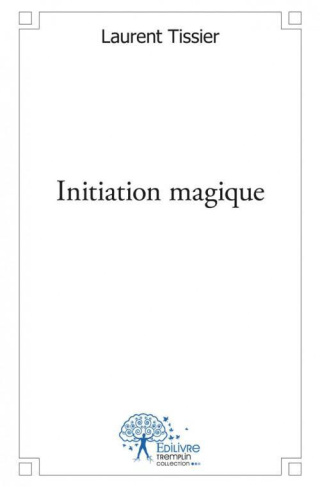 tissier-laurent-initiation-magique_0