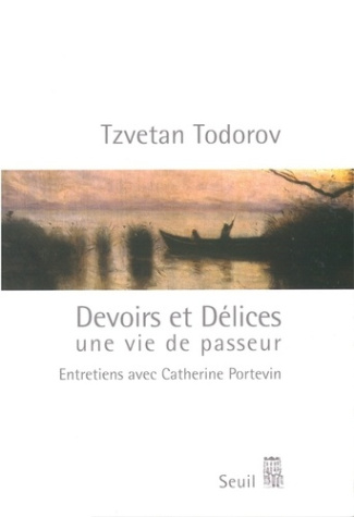 todorov-tzvetan-3b-portevin-catherine-devoirs-et-delices-une-vie-de-passeur_0