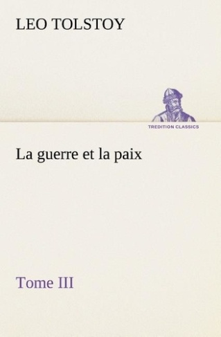 tolstoy-graf-leo-la-guerre-et-la-paix-tome-iii-la-guerre-et-la-paix-tome-iii_0