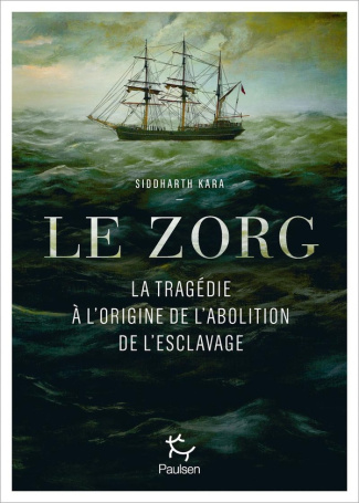 tomczak-anatole-le-zorg-la-tragedie-a-l-origine-de-l-abolition-de-l-esclavage_0