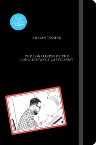 tomine-adrian-the-loneliness-of-the-long-distance-cartoonist_0