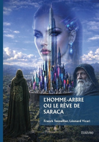 tonnellier-franck-leonard-vicari-l-homme-arbre-ou-le-reve-de-saraca_0
