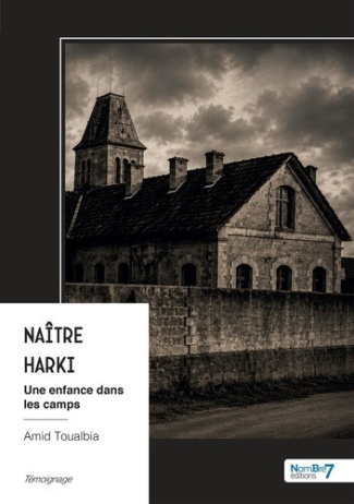 toualbia-amid-naitre-harki-une-enfance-dans-les-camps_0