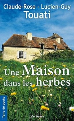 Une Maison dans les herbes