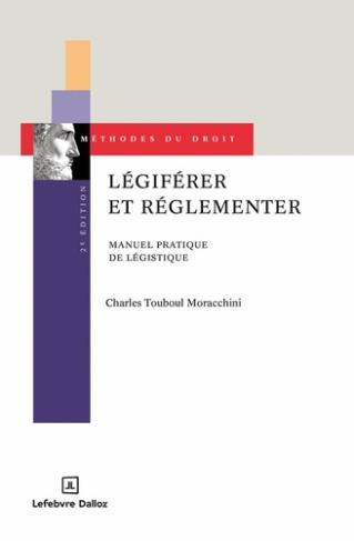touboul-charles-legiferer-et-reglementer-2e-ed-concevoir-un-texte-normatif-et-comprendre-la-legistique_0