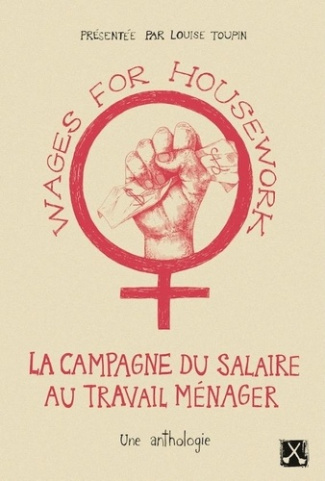 toupin-louise-3b-simard-valerie-wages-for-housework-la-campagne-du-salaire-au-travail-menager-une-anthologie-1972-1977_0