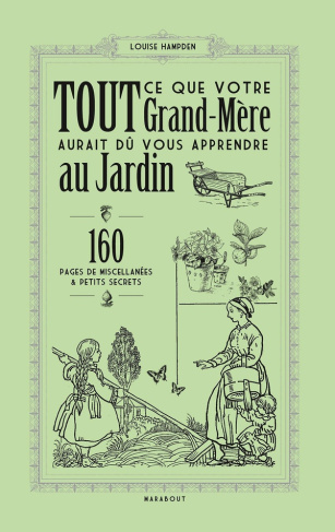 tout-ce-que-votre-grand-mere-aurait-du-vous-apprendre-au-jardin_0