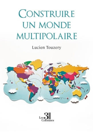 touzery-lucien-construire-un-monde-multipolaire_0