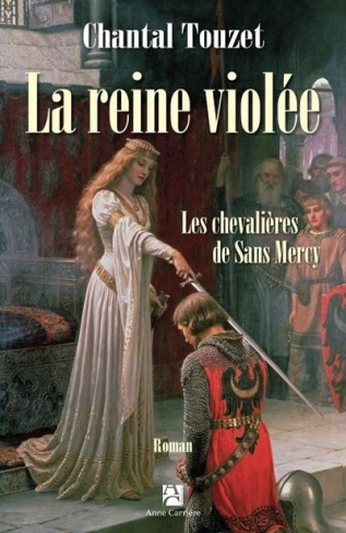 touzet-chantal-la-reine-violee-tome-3-les-chevalieres-de-sans-mercy_0