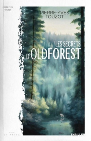 touzot-pierre-yves-les-secrets-d-oldforest_0