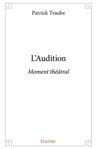 traube-patrick-l-audition-moment-theatral_0