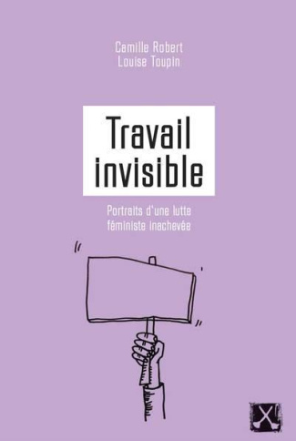 travail-invisible-portraits-d-une-lutte-feministe-inachevee_0