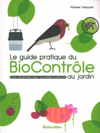 tredoulat-therese-le-guide-pratique-du-biocontrole-au-jardin-lutter-naturellement-contre-les-maladies-et-parisites_0