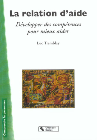 tremblay-luc-la-relation-d-aide-developper-des-competences-pour-mieux-aider_0