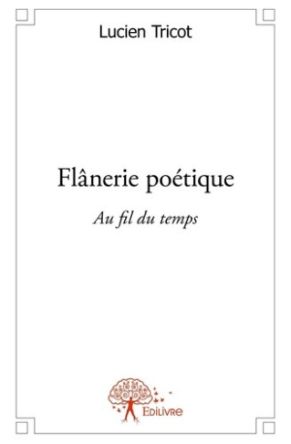 tricot-lucien-flanerie-poetique-au-fil-du-temps_0
