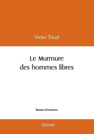 tricot-victor-le-murmure-des-hommes-libres_0