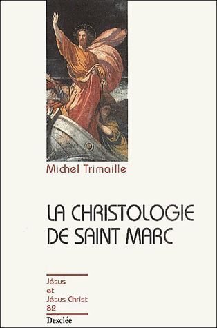 trimaille-michel-la-christologie-de-saint-marc_0
