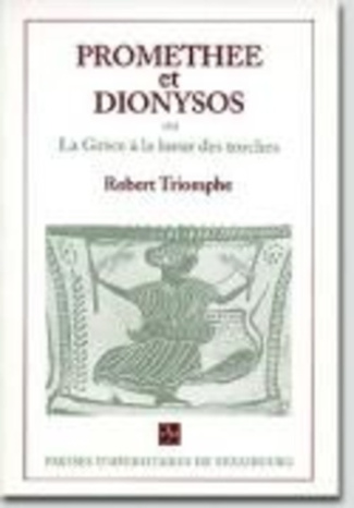 triomphe-robert-promethee-et-dionysos-ou-la-grece-a-la-lueur-des-torches_0