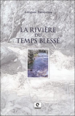 trogadis-antigone-la-riviere-du-temps-blesse_0