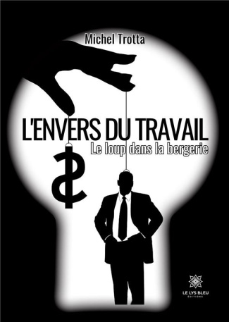 trotta-michel-l-envers-du-travail-le-loup-dans-la-bergerie_0