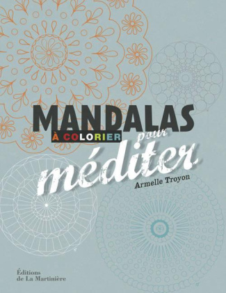 troyon-armelle-mandalas-a-colorier-pour-mediter_0