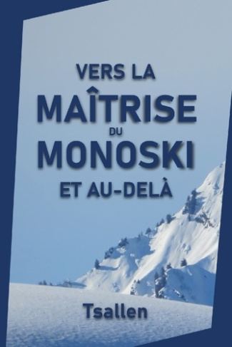 tsallen-skiers-vers-la-maitrise-du-monoski-et-au-dela_0