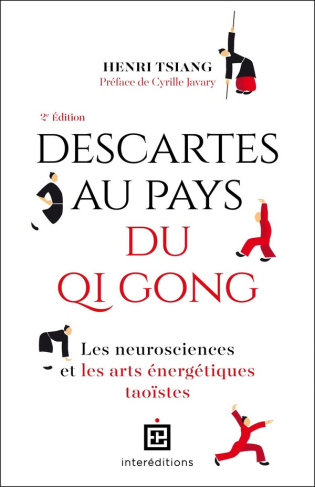 tsiang-henri-descartes-au-pays-du-qi-gong-2e-ed-les-neurosciences-et-les-arts-energetiques-taoistes_0