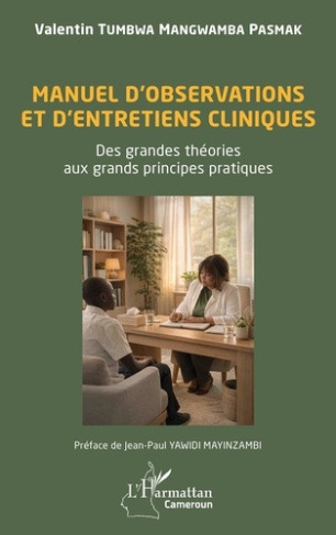 tumbwa-mangwamba-pasmak-valentin-yawidi-mayinzam-manuel-d-observations-et-d-entretiens-cliniques-des-grandes-theories-aux-grands-principes-pratiques_0