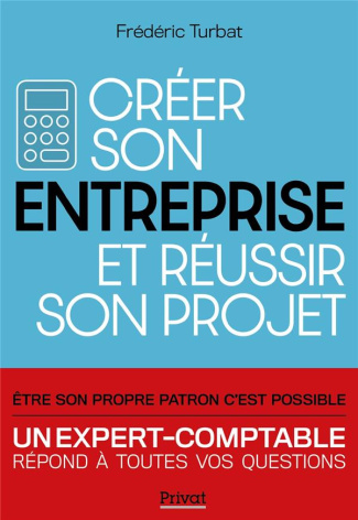 turbat-frederic-3b-le-maire-bruno-creer-son-entreprise-et-reussir-son-projet_0