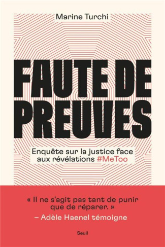 turchi-marine-faute-de-preuves-enquete-sur-la-justice-face-aux-revelations-metoo_0