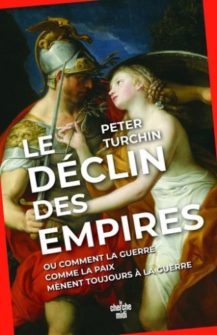 turchin-peter-la-guerre-la-paix-puis-la-guerre-comment-et-pourquoi-les-etats-se-trouvent-toujours-un-ennemi_0