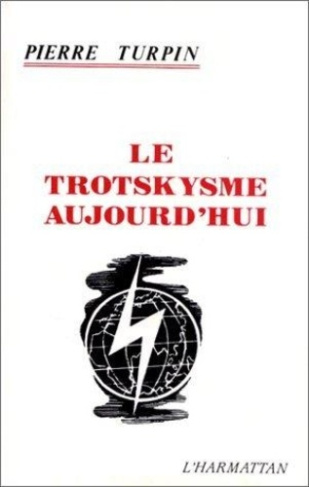 turpin-pierre-le-trotskysme-aujourd-hui_0