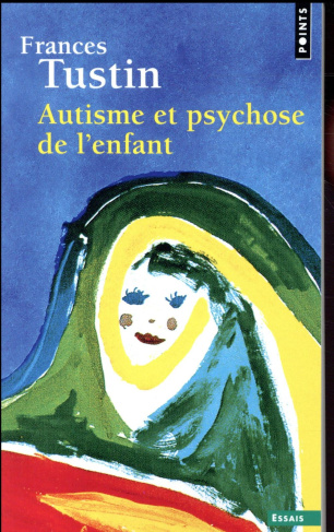 tustin-frances-3b-davidovici-mireille-autisme-et-psychose-de-l-enfant_0