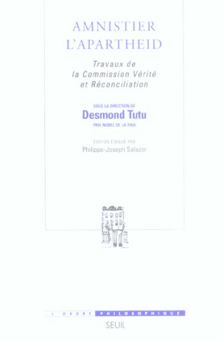 tutu-desmond-3b-courtine-denamy-sylvie-3b-girard-cha-amnistier-l-apartheid-travaux-de-la-commission-verite-et-reconciliation_0