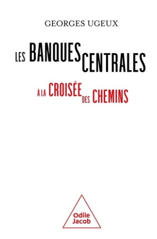 ugeux-georges-banques-centrales-a-la-croisee-des-chemins_0