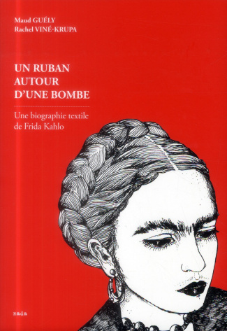 un-ruban-autour-d-une-bombe-une-biographie-textile-de-frida-kahlo_0