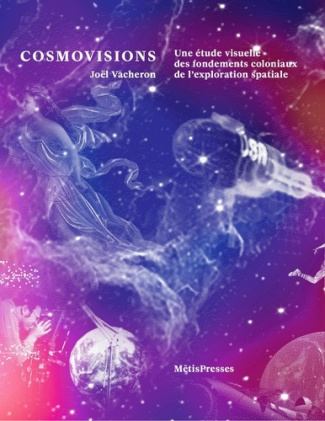 vacheron-joel-cosmovisions-pour-une-critique-des-fondements-coloniaux-de-l-exploration-spatiale_0
