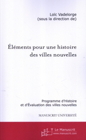 vadelorge-loic-elements-pour-une-histoire-des-villes-nouvelles_0