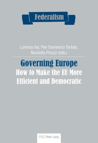 vai-lorenzo-3b-tortola-pier-domenico-3b-pirozzi-nico-governing-europe-how-to-make-the-eu-more-efficient-and-democratic_0