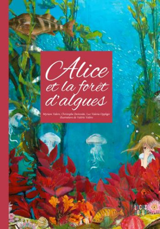 valero-myriam-3b-destombe-christophe-3b-oppliger-luz-alice-et-la-foret-d-algues_0