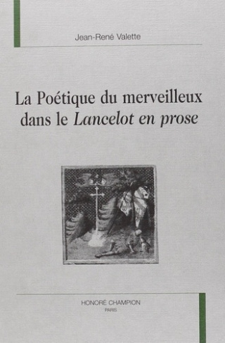 valette-jean-rene-la-poetique-du-merveilleux-dans-le-lancelot-en-prose_0
