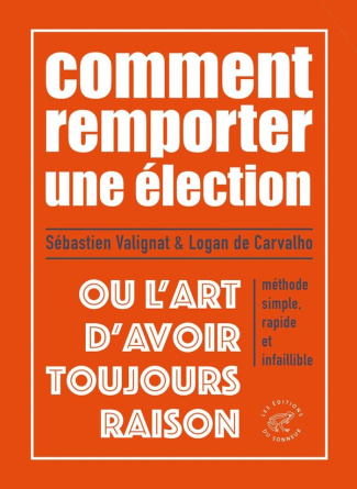 valignat-carvalho-remporter-une-election-ou-l-art-d-avoir-toujours-raison_0