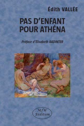 vallee-edith-badinter-elisabeth-pas-d-enfant-pour-athena_0