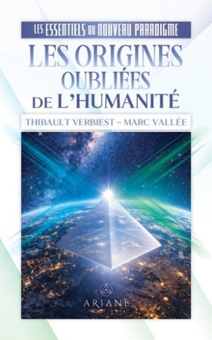vallee-marc-m-verbiest-thibault-les-origines-oubliees-de-l-humanite-les-essentiels-du-nouveau-paradigme_0