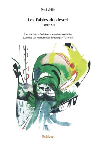 vallin-paul-les-fables-du-desert-tome-13-les-traditions-berberes-transmises-en-fables_0