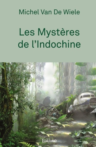 van-de-wiele-michel-les-mysteres-de-l-indochine_0