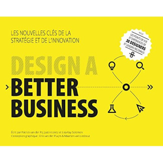 van-der-pijl-patrick-3b-lokitz-justin-3b-kay-solomon-design-a-better-business-les-nouvelles-cles-de-la-strategie-et-de-l-innovation_0