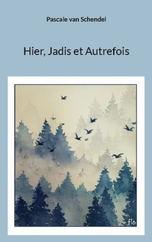 van-schendel-pascale-hier-jadis-et-autrefois_0