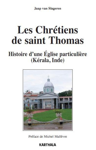 van-slageren-jaap-mallevre-michel-les-chretiens-de-saint-thomas-histoire-d-une-eglise-particuliere-kerala-inde_0