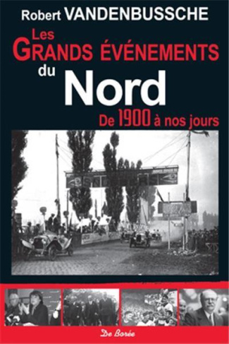 vandenbussche-robert-les-grands-evenements-du-nord-de-1900-a-nos-jours_0